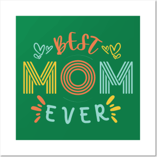 Best mom ever Posters and Art